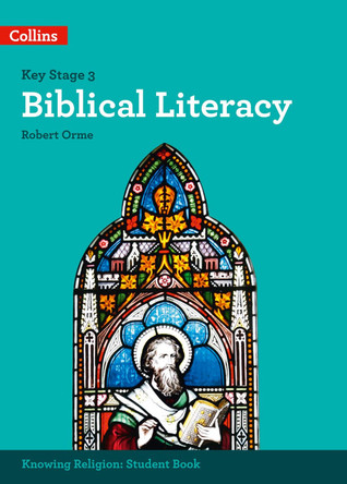 Biblical Literacy (KS3 Knowing Religion) by Robert Orme