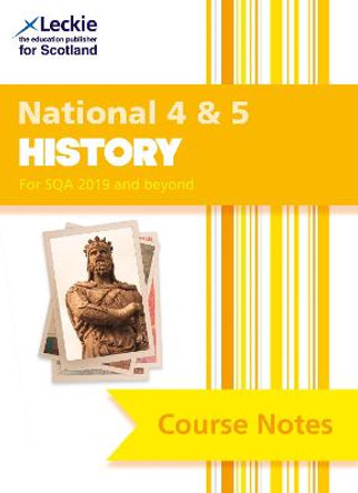 National 4/5 History Course Notes for New 2019 Exams: For Curriculum for Excellence SQA Exams (Course Notes for SQA Exams) by Maxine Hughes