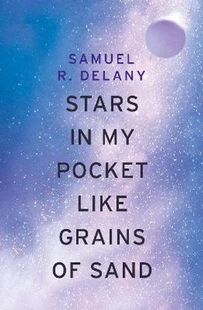 Stars in My Pocket Like Grains of Sand by Samuel R. Delany