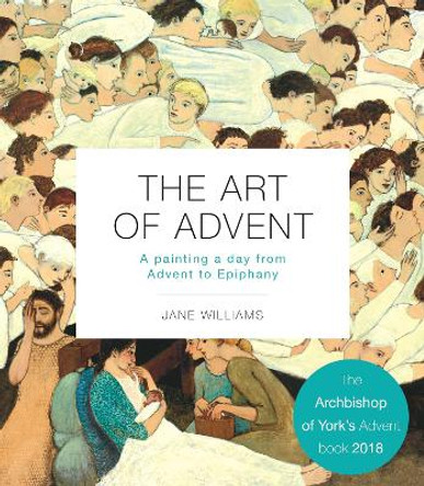 The Art of Advent: A Painting a Day from Advent to Epiphany by Jane Williams