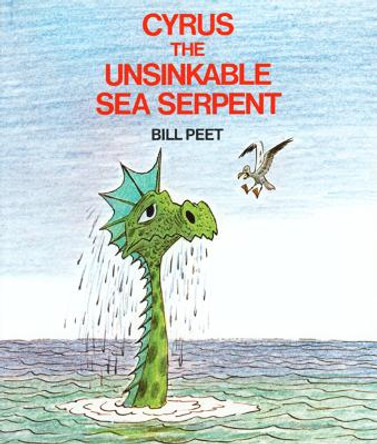 Cyrus the Unsinkable Sea Serpent by Bill Peet