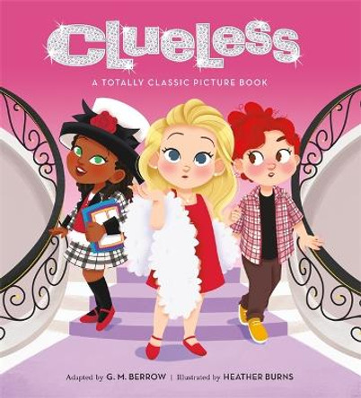 Clueless: A Totally Classic Picture Book by G. M. Berrow