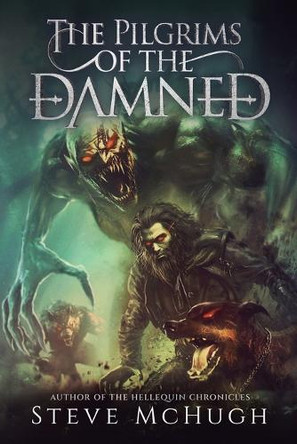 The Pilgrims of the Damned: A Vampire Thriller by Steve McHugh 9781039489158