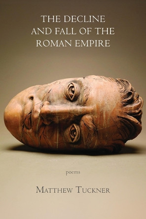 The Decline and Fall of the Roman Empire by Matthew Tuckner 9781961897540