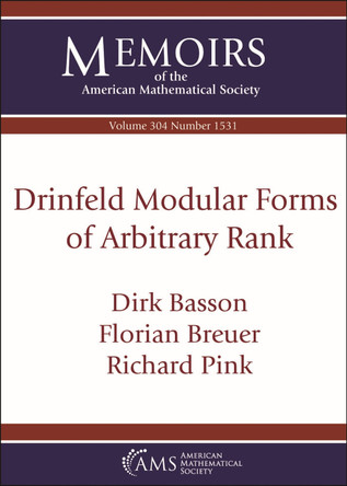 Drinfeld Modular Forms of Arbitrary Rank by Dirk Basson 9781470472238