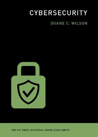 Cybersecurity by Duane C Wilson