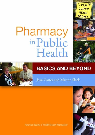 Pharmacy in Public Health: Basics and Beyond by Jean Carter 9781585281725