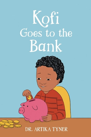Kofi Goes to the Bank 9781959223665