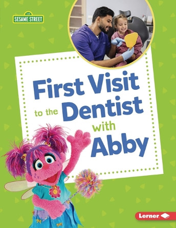 First Visit to the Dentist with Abby 9798765684818