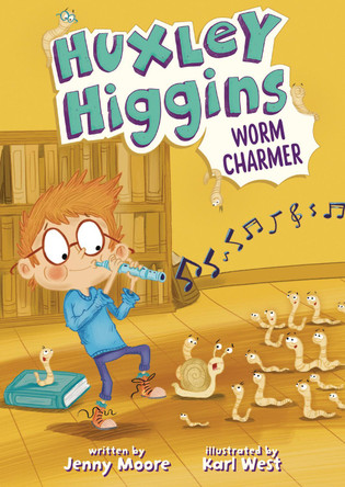 Huxley Higgins, Worm Charmer 9798765648599