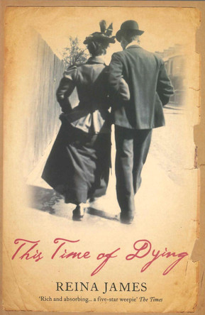 This Time Of Dying by Reina James 9781846270468