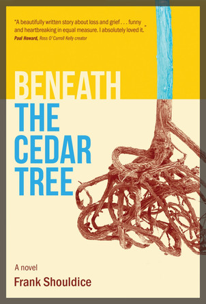 Beneath the Cedar Tree Frank Shouldice 9781068664533