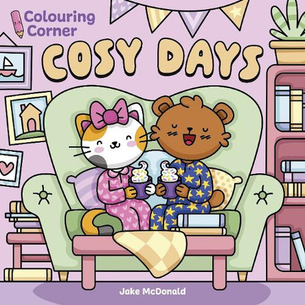 Colouring Corner: Cosy Days Jake McDonald 9781398864474