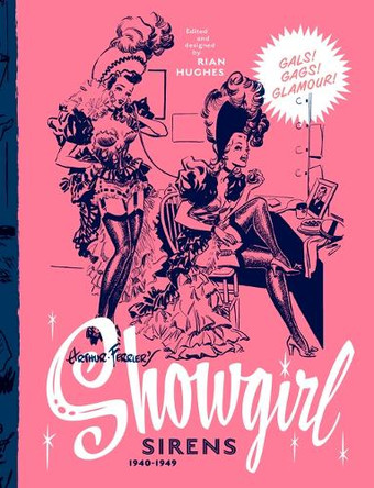 Arthur Ferrier's Showgirl Sirens 1940-1949 Rian Hughes 9781912740321