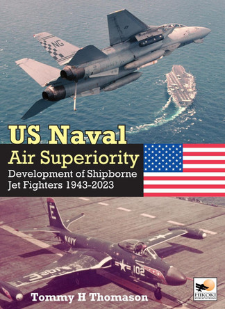 US Naval Air Superiority Tommy H. Thomason 9781800353251