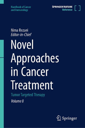 Novel Approaches in Cancer Treatment: Tumor Targeted Therapy Nima Rezaei 9783032007704