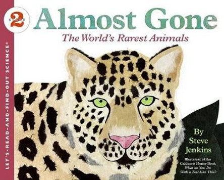 Almost Gone: The World's Rarest Animals by Steve Jenkins 9780060536008