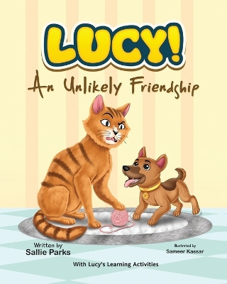 Lucy: An Unlikely Friendship by Sallie Parks 9798869086532