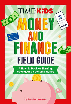 TIME for Kids: Money and Finance Field Guide by Stephen Krensky 9780593891391