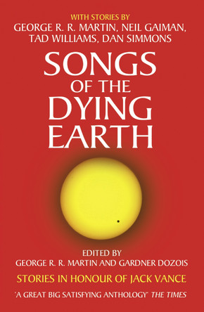 Songs of the Dying Earth by George R. R. Martin