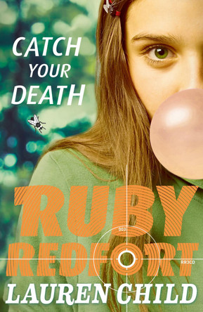 Catch Your Death (Ruby Redfort, Book 3) by Lauren Child