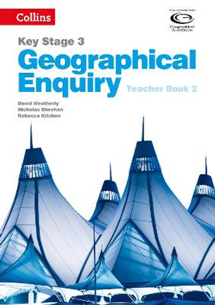 Collins Key Stage 3 Geography - Geographical Enquiry Teacher's Book 2 by David Weatherly