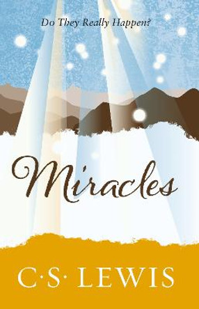 Miracles (C. S. Lewis Signature Classic) by C. S. Lewis