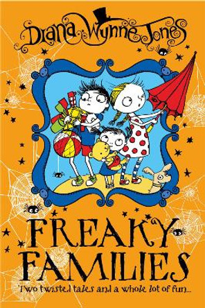 Freaky Families by Diana Wynne Jones Freaky Families by Diana Wynne Jones