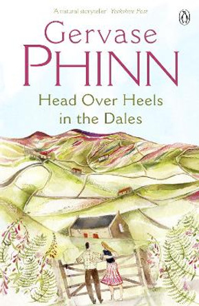 Head Over Heels in the Dales by Gervase Phinn