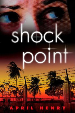 Shock Point by April Henry