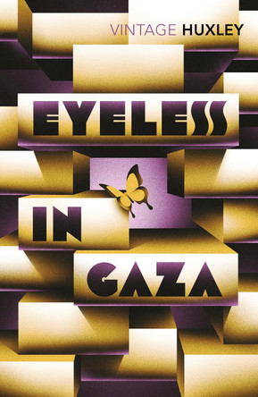 Eyeless in Gaza by Aldous Huxley Eyeless in Gaza by Aldous Huxley