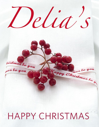 Delia's Happy Christmas by Delia Smith