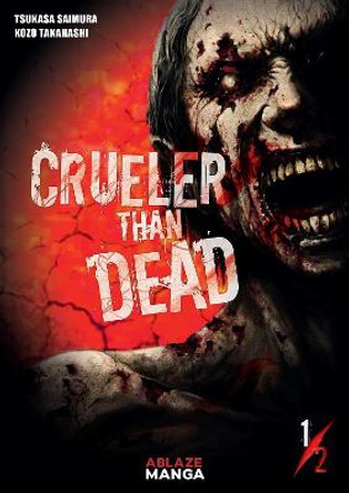 Crueler Than Dead Vol 1 by Tsukasa Saimura