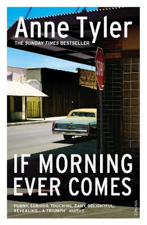 If Morning Ever Comes by Anne Tyler