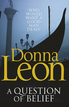 A Question of Belief: (Brunetti 19) by Donna Leon