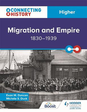 Connecting History: Higher Migration and Empire, 1830-1939 by Euan M. Duncan