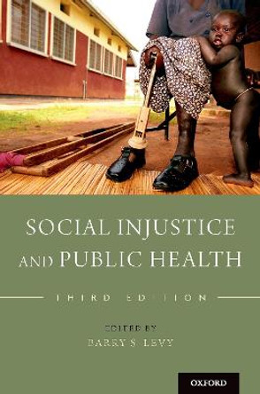 Social Injustice and Public Health by Barry S. Levy