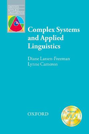 Complex Systems and Applied Linguistics by Diane Larsen-Freeman