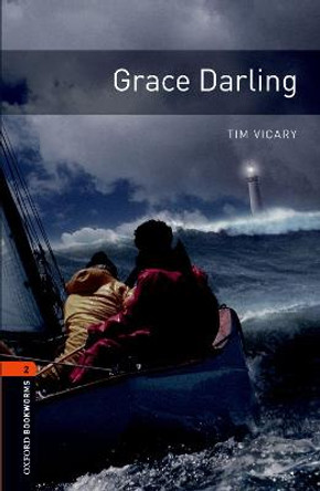 Oxford Bookworms Library: Level 2:: Grace Darling by Tim Vicary