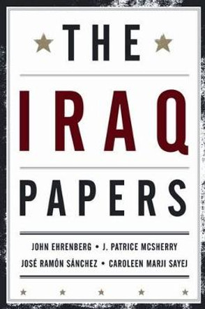 The Iraq Papers by John Ehrenberg