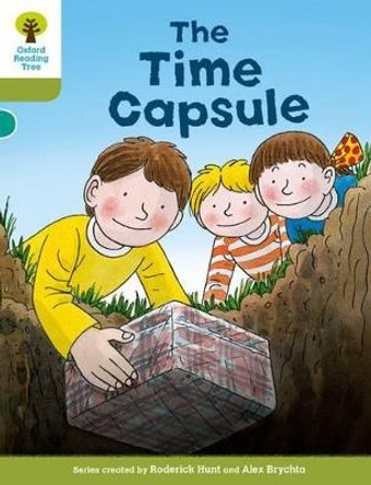 Oxford Reading Tree Biff, Chip and Kipper Stories Decode and Develop: Level 7: The Time Capsule by Roderick Hunt