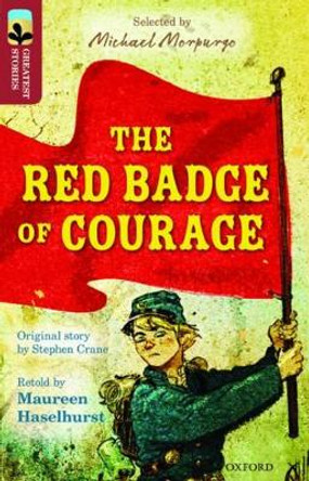 Oxford Reading Tree TreeTops Greatest Stories: Oxford Level 15: The Red Badge of Courage by Maureen Haselhurst