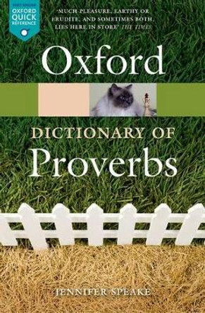 Oxford Dictionary of Proverbs by Jennifer Speake