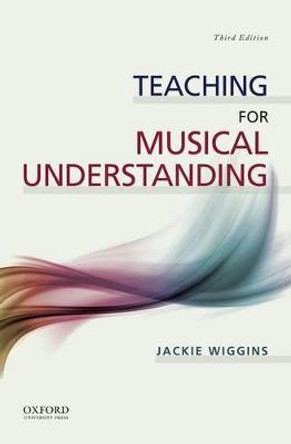 Teaching for Musical Understanding by Jackie Wiggins