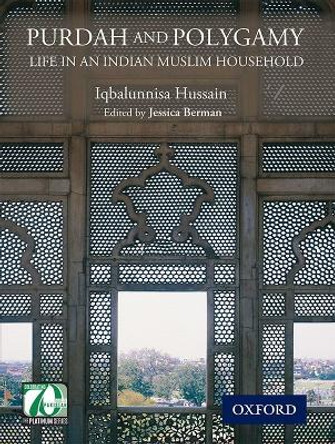 Purdah and Polygamy: Life in an Indian Muslim Household by Iqbalunnissa Hussain