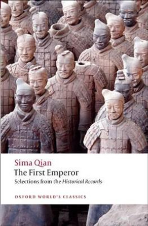 The First Emperor: Selections from the Historical Records by Sima Qian