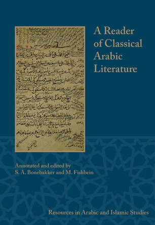 A Reader of Classical Arabic Literature by S. A. Bonebakker