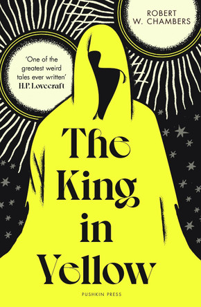 The King in Yellow Robert W. Chambers 9781782695653