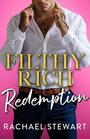 Filthy Rich Redemption Rachael Stewart 9781836331933
