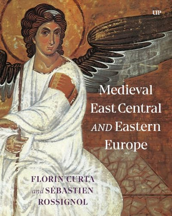 Medieval East Central and Eastern Europe by Florin Curta 9781487566258